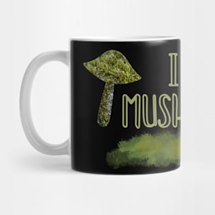 I Love Mushrooms Mug